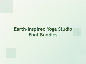 Earth-Inspired Fonts for Your Yoga Studio