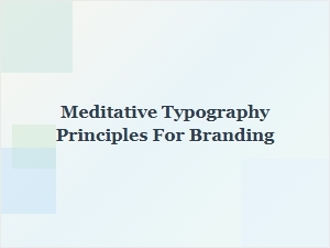 The Zen of Branding Through Meditative Typography