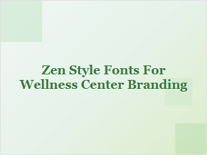Zen Fonts for Mindful Branding